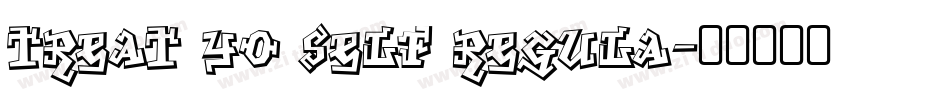 Treat Yo Self Regula字体转换